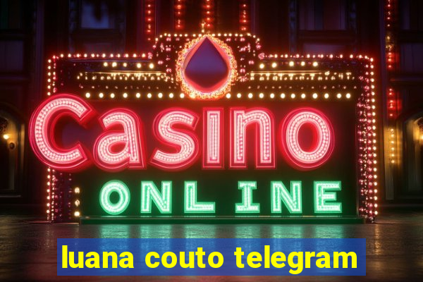 luana couto telegram